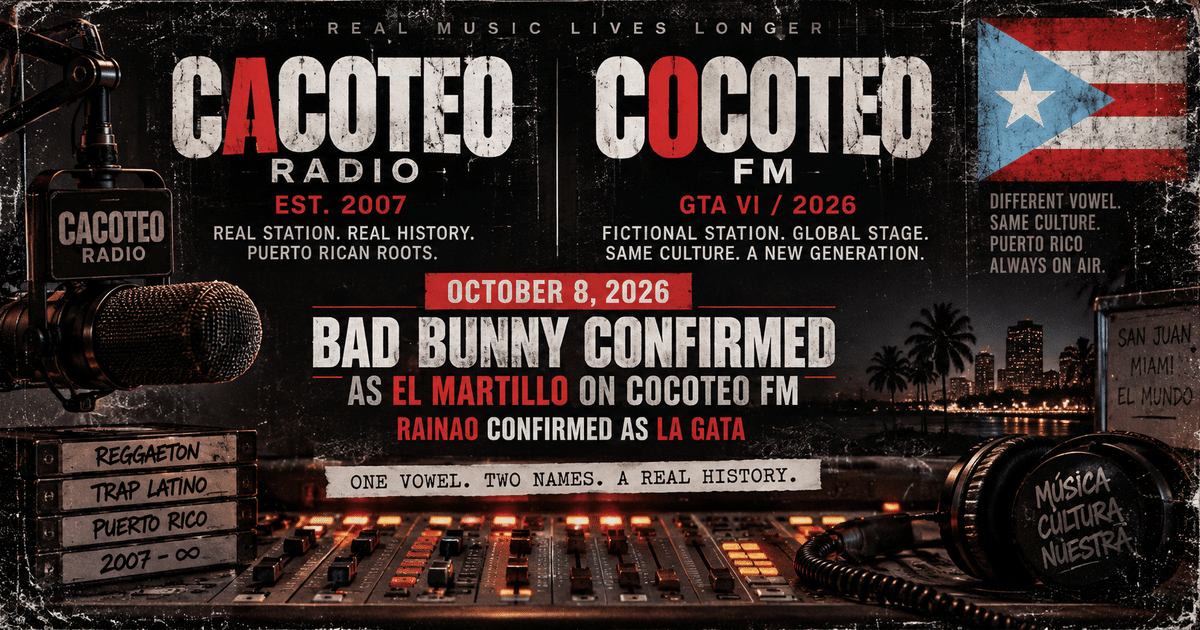 Cacoteo Radio est. 2007 compared with fictional GTA VI Cocoteo FM; Bad Bunny confirmed as El Martillo and RaiNao as La Gata on October 8, 2026.